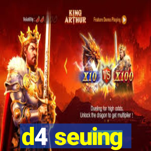 d4 seuing